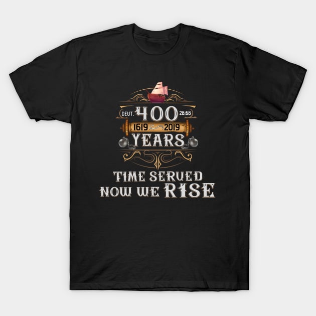 Deuteronomy 28:68 Slave Ships 400 Years Now we RISE| Sons of Thunder T-Shirt by Sons of thunder